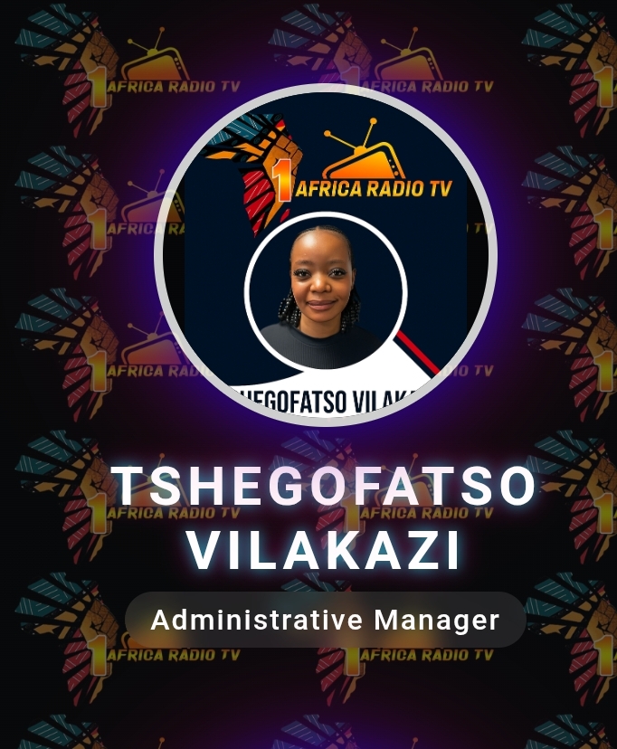 Tshegofatso Vilakazi, Administrative Manager at 1Africa Radio TV